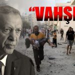 Erdoğan “Vahşet” Diyerek Gazze için Tüm Dünyaya Çağrı Yaptı!
