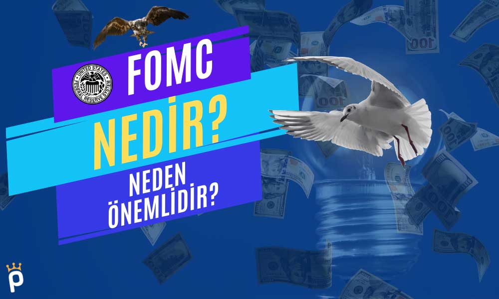 Federal Açık Piyasa Komitesi (FOMC) Nedir? Neden Önemlidir?