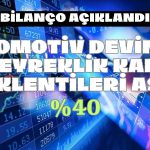 Otomotiv Devinin Beklenen Bilançosu Açıklandı! Kar Beklenti Üstü!