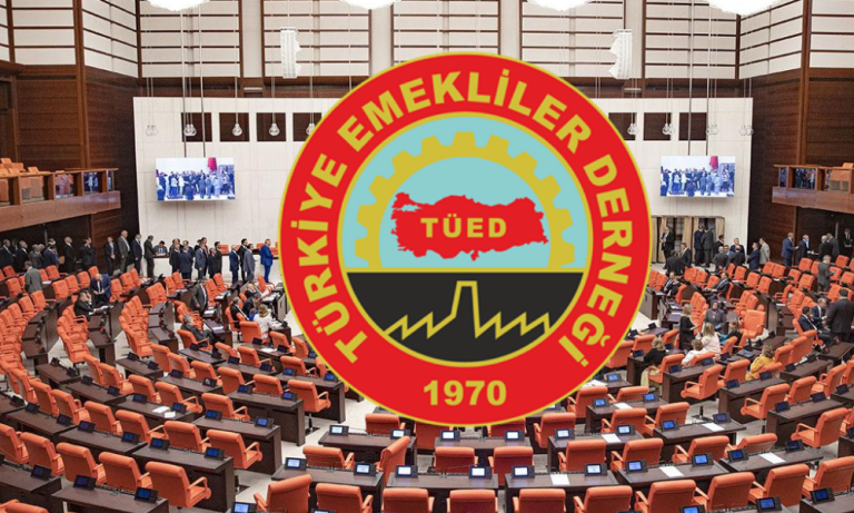 TÜED’den Milletvekillerine “Emekli Maaşlarına Zam” Mektubu