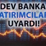 Goldman Sachs’tan Hisse Senedi Uyarısı: Ciddi Düşüş Olabilir