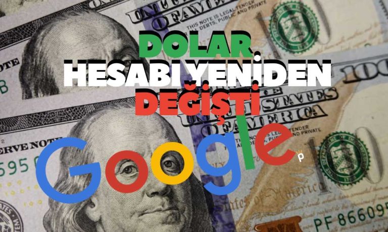 Google’ın Dolar Hesabı Değişti: Veriler Neyi Gösteriyor?