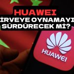 Teknoloji Devi Huawei için İşler Yolunda mı? Bilanço Açıklandı