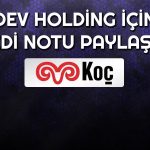 Koç Holding için Pozitif Rapor Geldi! Görünüm Değişti mi?