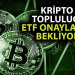 Kriptoya Boğayı Getirebilir: Spot Bitcoin ETF Hakkında Merak Edilenler