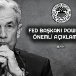 FED Başkanı Powell’dan Kritik Mesaj: Sıkılaşma Gerekebilir