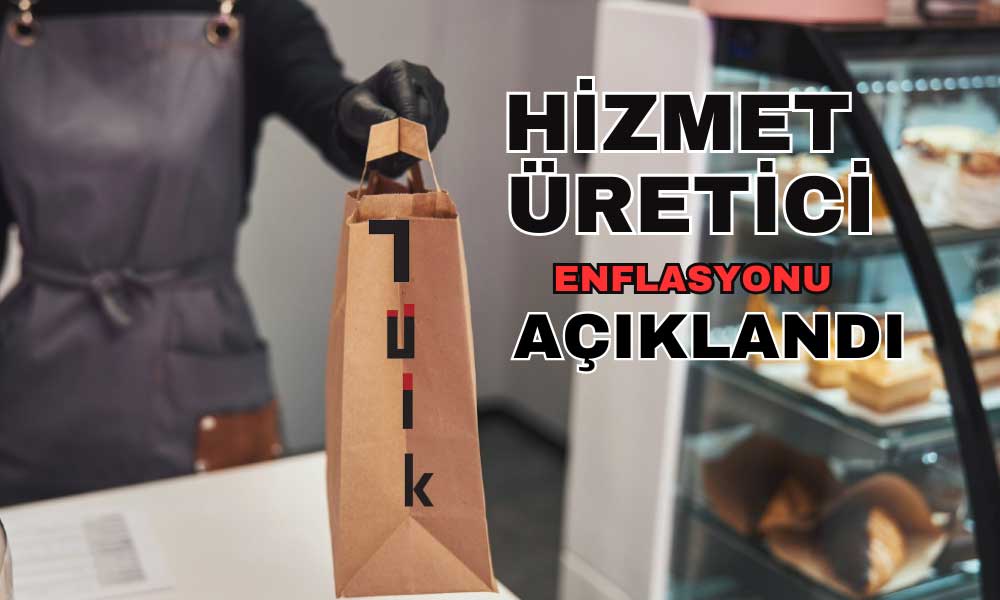 TÜİK Açıkladı: Hizmet Üretici Enflasyonu Eylül’de Seyrini Bozmadı