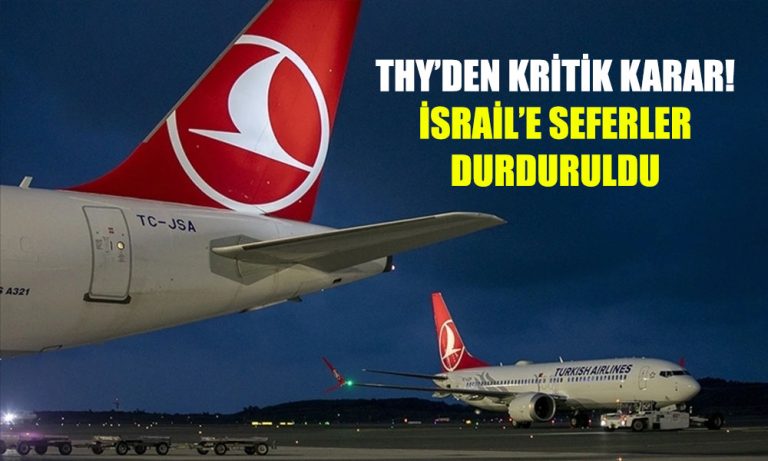 Türk Hava Yolları’nın İsrail Kararı Dikkat Çekti!