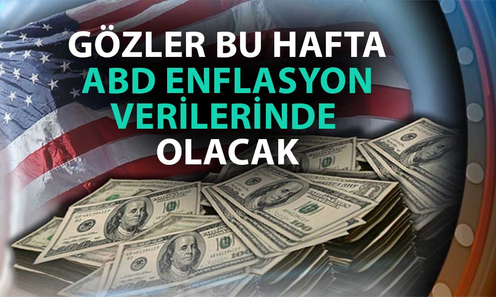 Yeni Haftada Küresel Ekonomi ABD Enflasyonunu Takip Edecek