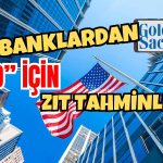 ABD’li İki Dev Bankanın FED Tahminleri İhtilafa Düştü