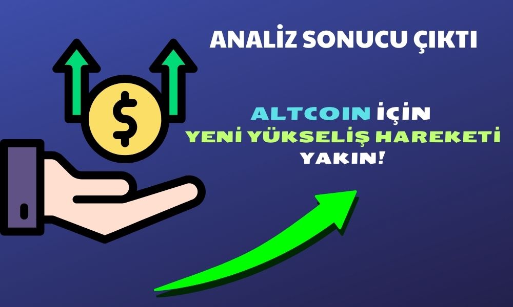 Türk Yatırımcıların Radarındaki Altcoin için Yükseliş Sinyali Yandı
