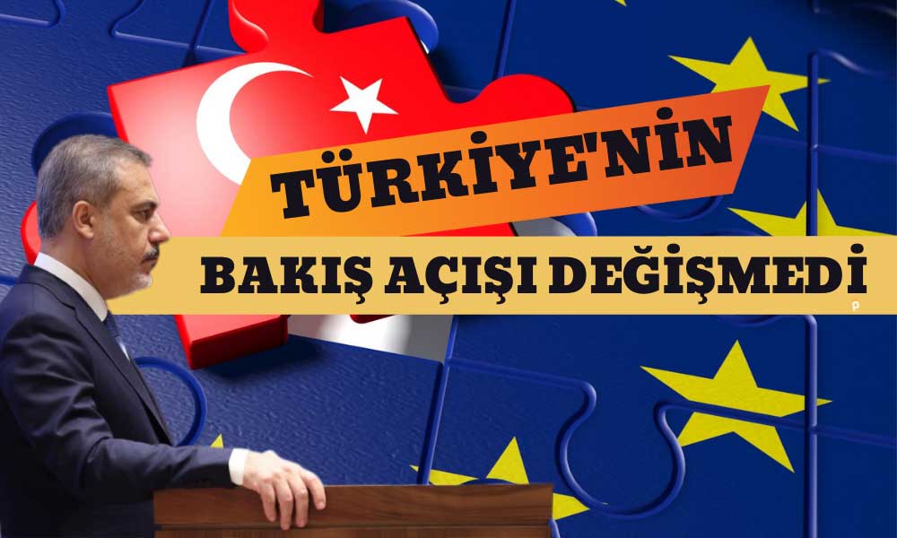 Bakan Fidan Konuştu! AB Perspektifimiz Değişmedi