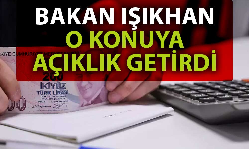 Bakan Işıkhan Açıkladı: Asgari Ücrete Ara Zam Yapılacak mı?