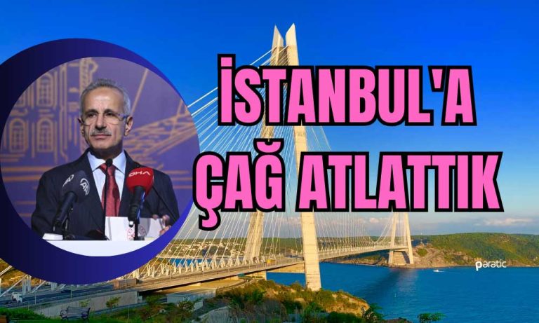 Bakan Uraloğlu: İstanbul’u Yeniden İnşa Ettik