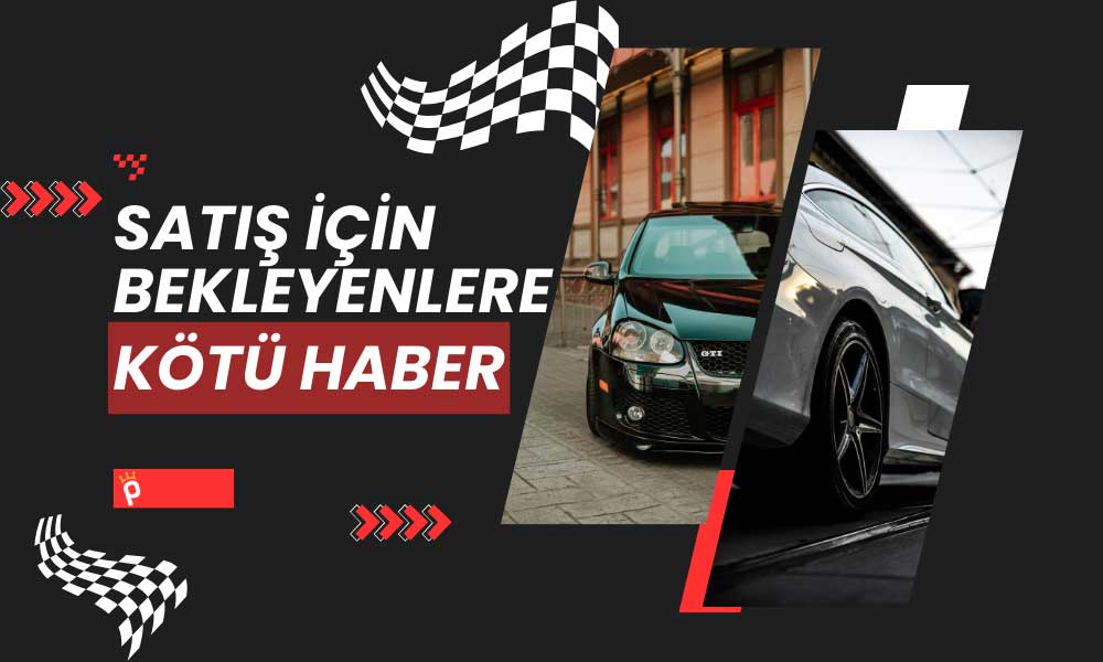 Binlerce Otomobil İlanı Geri Çekiliyor