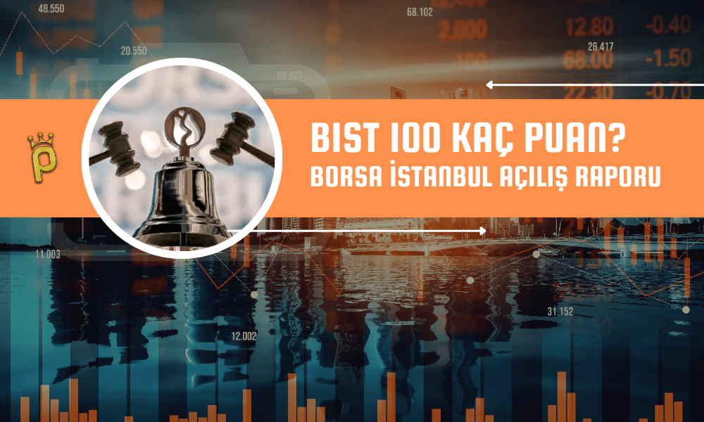 BIST 100 Güne Nasıl Başladı? (21.11.2023)