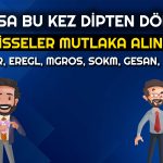 Borsa İstanbul Dipten Döndü! Uzmandan Dev Hisse Analizi Geldi