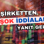 Borsada İşlem Gören Şirket Şok İddialara Cevap Verdi