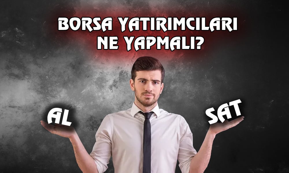 Borsada Soru İşareti Olan Yatırımcılara Yanıt Geldi!