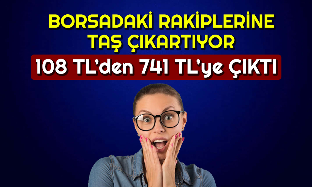 Bu Hisse 108 TL’den 741 TL’ye Çıktı! Bedelsiz Onayı Coşturdu