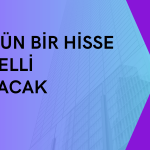 Bugün Bir Şirket Bedelli Sermaye Artıracak