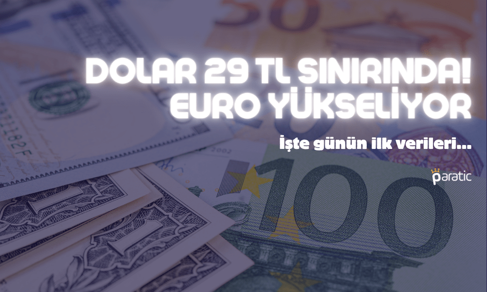 Dolar 29 TL’yi Zorluyor! Euro Bugün Kaç TL? (30.11.2023)