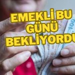 Emekliye Müjde! Beklenen Gün Geldi