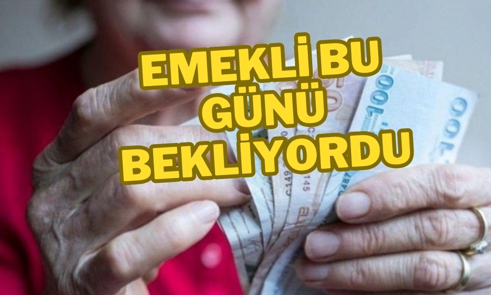 Emekliye Müjde! Beklenen Gün Geldi