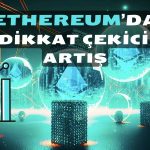 Ethereum’da Tsunami! Önemli Bir Kilometre Taşına Ulaşıldı
