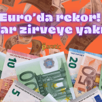 Euro Rekor Kırdı! Dolar Güne Nasıl Başladı? (09.11.2023)