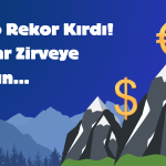 Euro’da Rekor, Dolar Zirveyi Zorluyor! Dövizlerde Son Durum (24.11.2023)