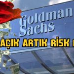 Goldman Sach: Türkiye’de Cari Açık Artık Risk Değil