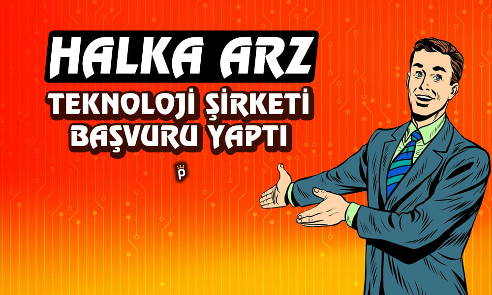 Halka Arz: Borsa İstanbul’a Teknoloji Şirketi Geliyor!