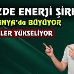 Hisseleri Yükselen Enerji Şirketi Almanya’da Güçleniyor