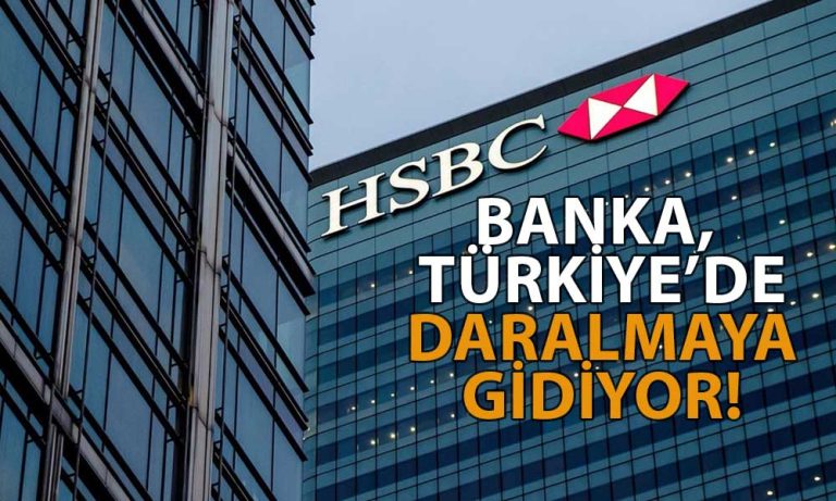 HSBC’den Türkiye Kararı: Şube Sayısı Azalıyor