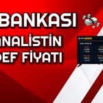 İş Bankası için 14 Analist Açıkladı! Hedef Fiyat Ne?