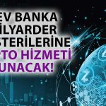 İsviçreli Banka Harekete Geçiyor: Kriptoya Milyarderler Akın Edecek!
