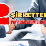 KAP Üzerinden İki Şirket Pay Alım-Satımını Bildirdi