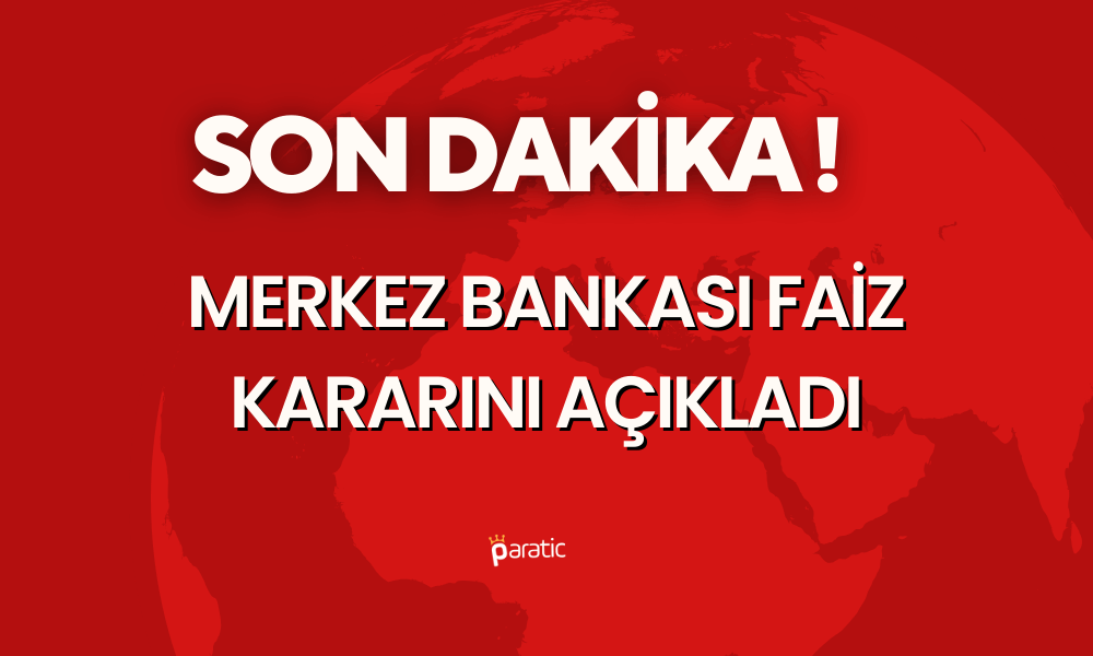 Merkez Bankası Faiz Kararını Açıkladı: İşte Yeni Oran!