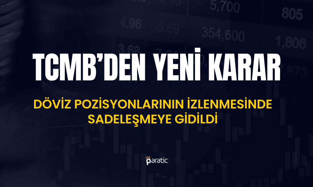 Merkez Bankası’ndan Döviz Pozisyonu İzlenmesinde Yeni Karar