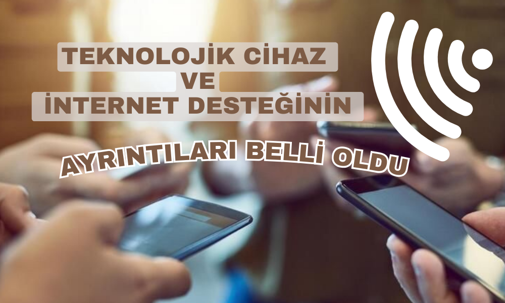 Öğrencilerin Merakla Beklediği Desteğin Ayrıntıları Açıklandı