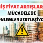Fahiş Fiyat Artışlarıyla Mücadelede O Seçenek Gündemde