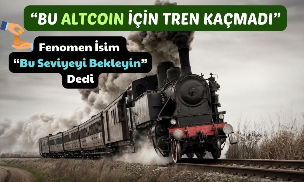 Tren Kaçtı mı? Gözde Altcoin için İdeal Giriş Fiyatı Verildi