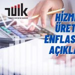 Rapor Yayımlandı! Hizmet Üretici Enflasyonu Arttı mı? Azaldı mı?