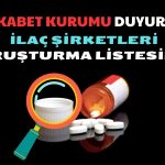 İlaç Şirketleri Radara Girdi! O Şirketlere Soruşturma Başlatıldı