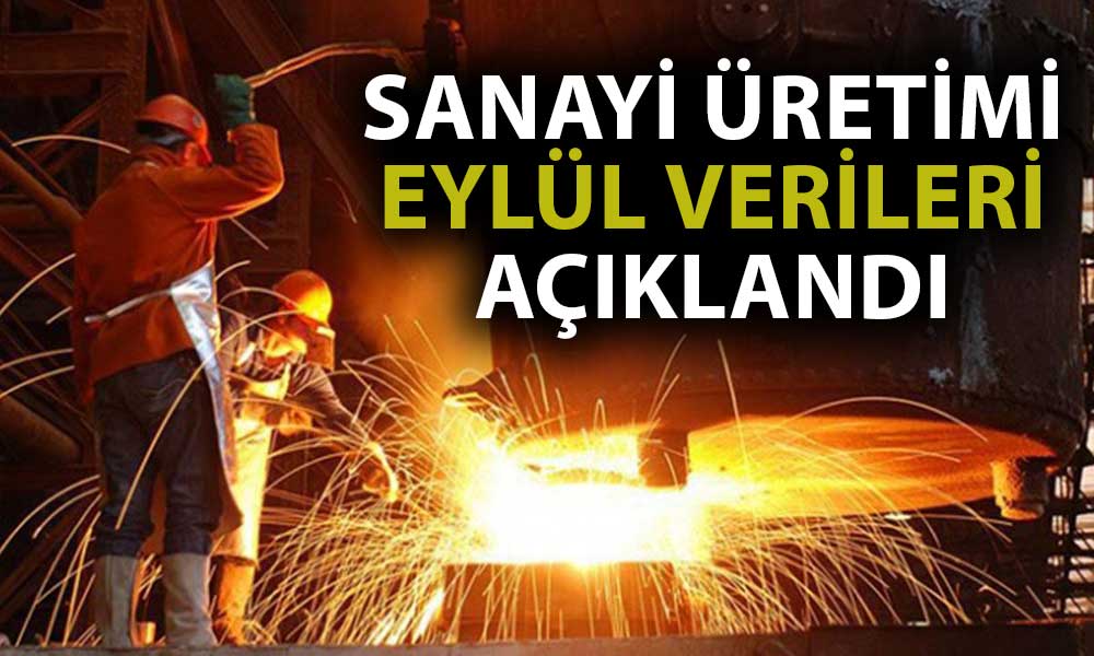 Sanayi Üretimi Eylül’de Yıllık Bazda Artış Kaydetti