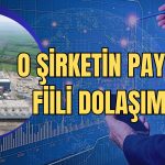 Sermayesini Tahsisli Artıran Şirket Payları Fiili Dolaşımda