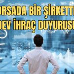 Şirketin Dev İhraç Haberiyle Mumu Yeşile Döndü