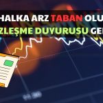 Hissesi Taban Olan Borsanın Yeni Şirketi Büyük Sözleşme Duyurdu!