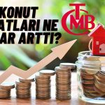 TCMB Açıkladı: Konut Fiyatları Eylül’de Arttı